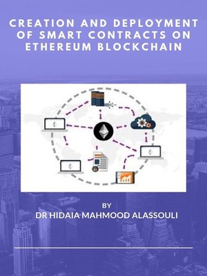 cover image of Creation and Deployment of Smart Contracts On Ethereum Blockchain